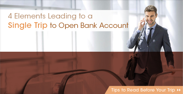 Single Trip to Open Bank Account